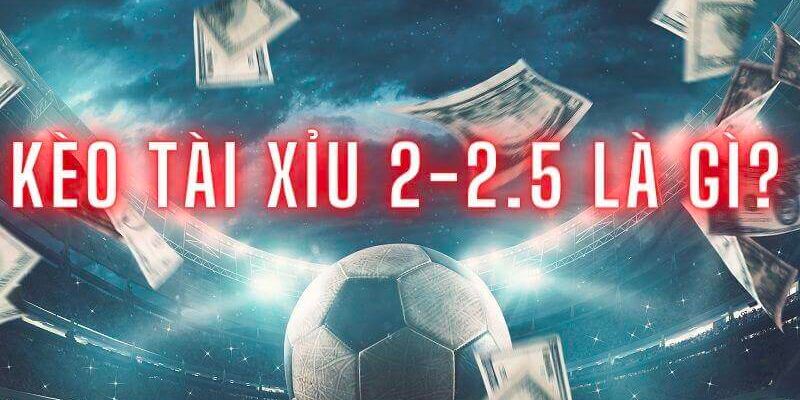 Tài xỉu 2.25 là gì